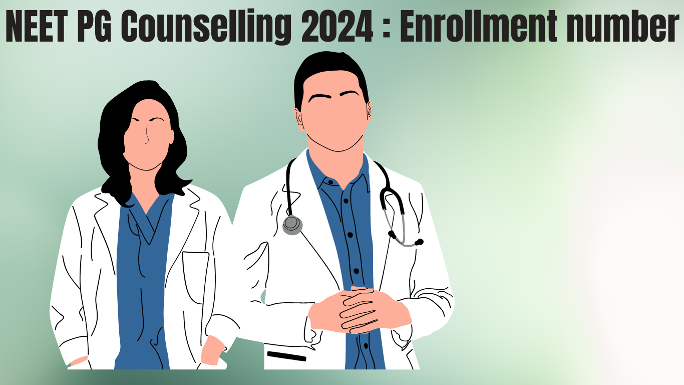 Enrollment number in NEET PG registration process 2024